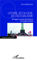 Utopie, écologie, écosocialisme, De l'utopie concrète d'Ernst Bloch à l'écologie socialiste