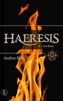 2, Haeresis 2 : Les liens, Les liens