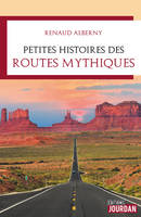 L'incroyable histoire des routes mythiques