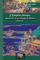 L'Empire chinois (livre 2) - Souvenirs d'un voyage en Chine