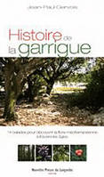 Histoire de la garrigue en 14 itinéraires de découverte