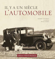 IL Y A UN SIECLE L'AUTOMOBILE