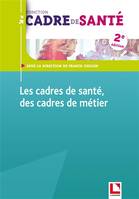 Les cadres de santé, des cadres de métier