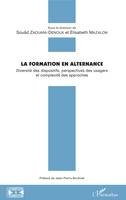 La formation en alternance, Diversité des dispositifs, perspectives des usagers et complexité des approches