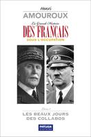 La Grande Histoire des Français sous l'Occupation – Livre 3, Les Beaux Jours des Collabos