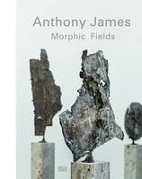 Anthony James Morphic Fields /anglais/allemand