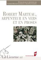 Robert Marteau, arpenteur en vers et proses