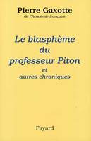 Le Blasphème du professeur Piton, Et autres chroniques