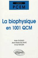 LA BIOPHYSIQUE EN 1001 QCM