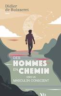 Des hommes en chemin, Vers un masculin conscient