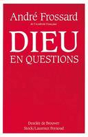 Dieu en questions