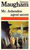 Les Nouvelles complètes  / de W. Somerset Maugham, 3, Mr. ashenden agent secret