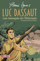 Luc Dassaut - Les rescapés de l’Eldorado, Les rescapés de l’Eldorado