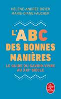 L'ABC des bonnes manières, le guide du savoir-vivre au XXl siècle