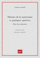 Théories de la motivation et pratiques sportives, État des recherches