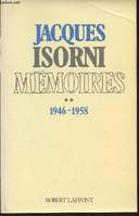 Mémoires / Jacques Isorni., 2, 1946-1958, Memoires Isorni - tome 2