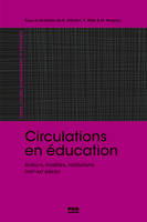 Circulations en éducation, Acteurs, modèles, institutions (XIXe-XXe?siècle)