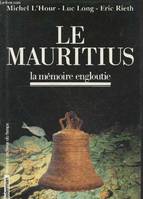 Mauritius (Le), la mémoire engloutie