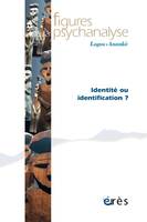 Figures de la psychanalyse 44 - Identités, identifications