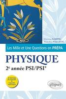 Les 1001 questions de la physique en prépa - 2e année PSI/PSI*