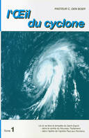 L’Oeil du cyclone. Tome 1, Commentaire de l’épître aux Romains. Chapitres 1 à 8