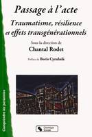 Passage à l'acte traumatisme, résilience et effets transgénérationnels, un colloque de l'administration pénitentiaire