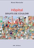 HOpital, bruits de couloir