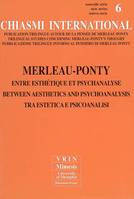 Merleau-Ponty Entre esthétique et psychanalyse, Merleau-Ponty : entre esthétique et psychanalyse, Between aesthetics and psychoanalysis, Tra estetica e psicoanalisi, Merleau-Ponty : entre esthétique et psychanalyse, Between aesthetics and psychoanalysi...