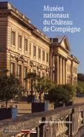 Musées nationaux du Château de Compiègne, guide des collections