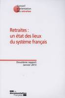 RETRAITES : UN ETAT DES LIEUX DU SYSTEME FRANCAIS - 12E RAPPORT JANVIER 2013, douzième rapport, janvier 2013