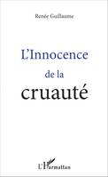 L'Innocence de la cruauté