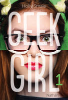 1, Geek Girl - tome 1