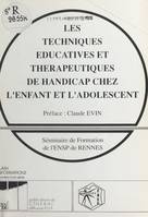 Les techniques éducatives et thérapeutiques de handicap chez l'enfant et l'adolescent, Séminaire de formation de l'ENSP de Rennes
