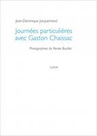 Journées particulières avec Gaston Chaissac