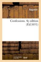 Confessions. 4e edition, Avec le latin à costé, reveu et corrigé sur douze anciens manuscrits et des notes à la fin
