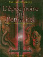 3, L'épée Noire du Pentaskel - Tome 03, Les marées d'équinoxe