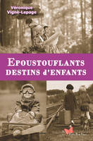 Epoustouflants Destins D'Enfants