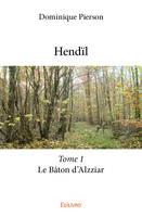 Hendïl, Le Bâton d’Alzziar