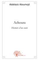 Achoura, Histoire d'un conte