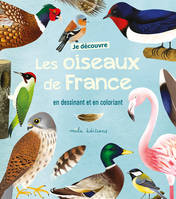 Je découvre les oiseaux de France, En dessinant et en coloriant