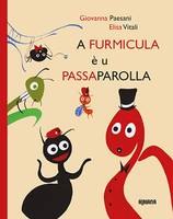 A furmicula è u passaparolla