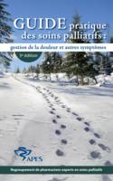 Guide pratique des soins palliatifs, Gestion de la douleur et autres symptômes, 5e édition