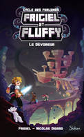 2, Frigiel et Fluffy, Le Cycle des Farlands - tome 2 Le Dévoreur