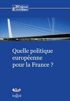 Quelle politique européenne pour la France ?, IRIS - Enjeux stratégiques