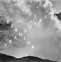 Bernina transversal. Guido Baselgia Bearth and Deplazes /anglais/allemand/italien