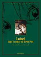 Loisel, dans l'ombre de Peter Pa, Loisel, dans l'ombre de Peter Pan