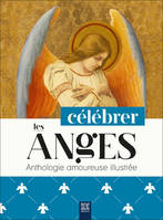 Célébrer les anges, Anthologie amoureuse illustrée