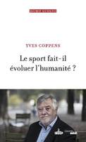 Le sport fait-il évoluer l'humanité ?