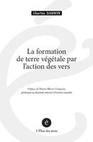 La formation de terre végétale par l'action des vers