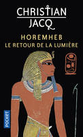 Horemheb, Le retour de la lumière